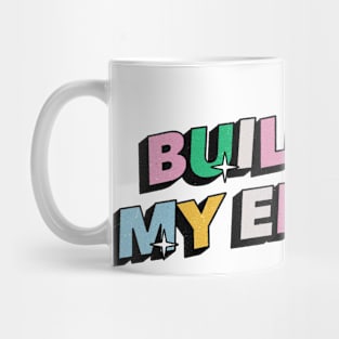 Building my empire - Positive Vibes Motivation Quote Mug